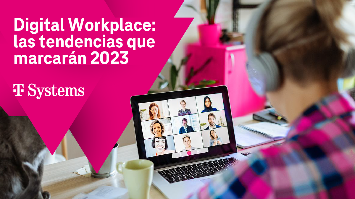 Digital Workplace: las tendencias que marcarán 2023 | El blog de T ...